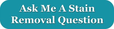 Ask me your stain removal question